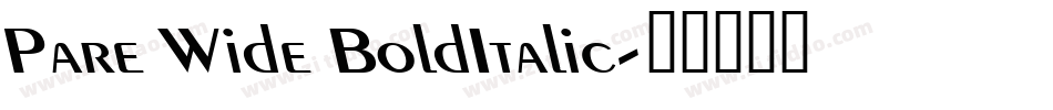 Pare Wide BoldItalic字体转换